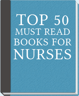 Top 50 Must Read Books For Nurses
